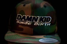 Load image into Gallery viewer, Premium Damn Kid Since Birth Flat Bill Hats