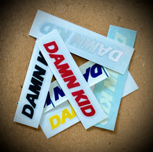 Load image into Gallery viewer, 12" Damn Kid Stickers