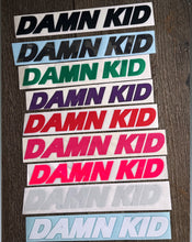 Load image into Gallery viewer, 12" Damn Kid Stickers