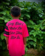 Load image into Gallery viewer, Youth Sub. Pink &quot;They Don&#39;t Make &#39;Em Like They Use To&quot; T-Shirt